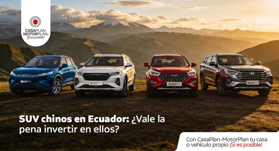 SUV chinos en Ecuador: ¿Vale la pena invertir en ellos?